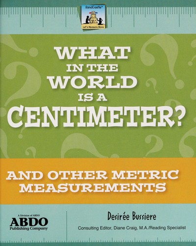 What in the world is a centimeter?