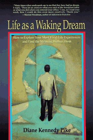 Life as a waking dream