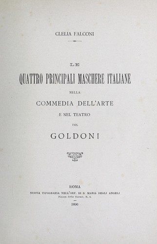 Le quattro principali maschere italiane nella commedia dell'arte e nel teatro del Goldoni