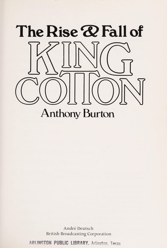 The rise & fall of King Cotton