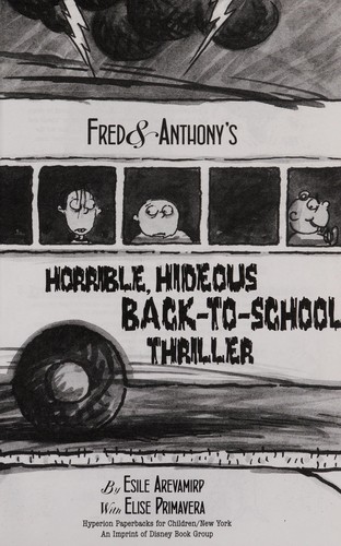 Fred & Anthony's Horrible, Hideous Back-to-School Thriller (Fred and Anthony)