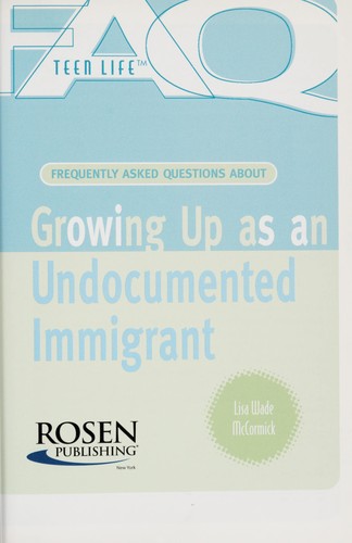 Frequently asked questions about growing up as an undocumented immigrant