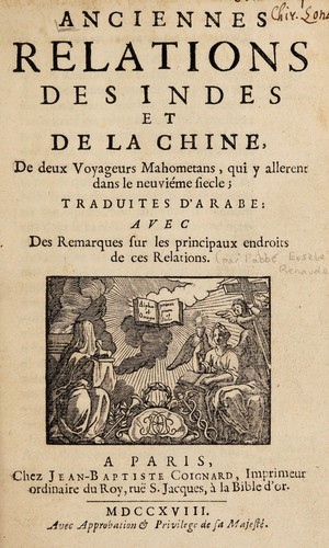 Anciennes relations des Indes et de la Chine, de deux voyagers mahometans [Sulaiman and Hasan Ibn Yazid] qui y allerent dans le neuvième siecle