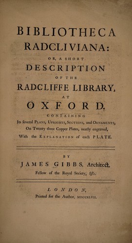 Bibliotheca Radcliviana: or, a short description of the Radcliffe Library, at Oxford