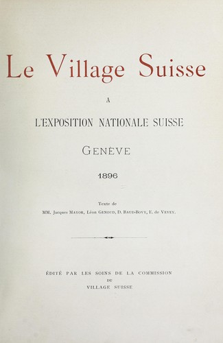 Le Village suisse à l'Exposition nationale suisse, Genève, 1896