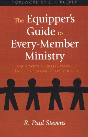 The Equipper's Guide to Every-Member Ministry
