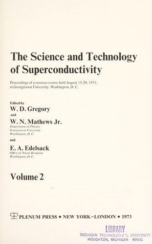The science and technology of superconductivity