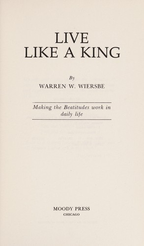 LIVE LIKE A KING   LIVING THE BEATITUDES TODAY