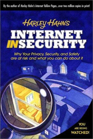 Harley Hahn's Internet insecurity