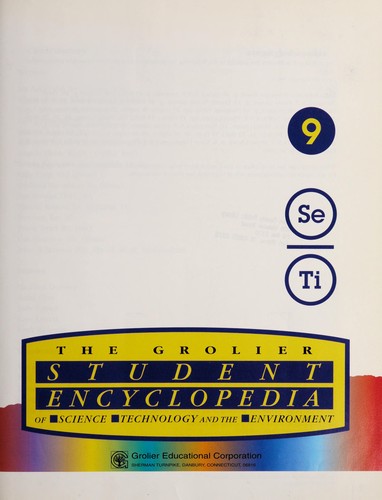 The Grolier student encyclopedia of science, technology, and the environment
