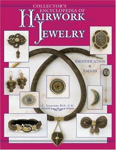Collector's encyclopedia of hairwork jewelry