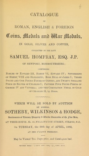 Catalogue of Roman, English, & foreign coins, medals, and war medals, ... collected by the late Samuel Homfray, Esq., J.P., of Newport, Monmouthshire ...