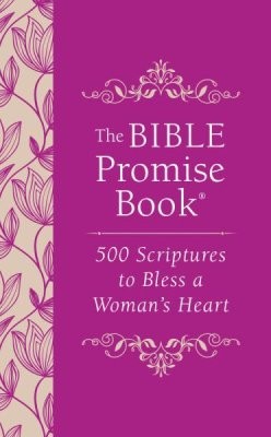 BIBLE PROMISE BOOK 500 SCRIPTURES TO BLESS A WOMANS HEART