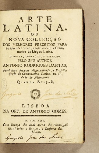 Arte latina, ou Nova collecção dos melhores preceitos para se aprender breve, e solidamente a grammatica da lingua latina