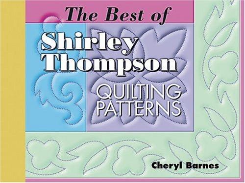 The Best Of Shirley Thompson Quilting Patterns (Golden Threads)