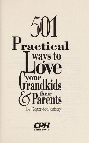 501 practical ways to love your grandkids and their parents