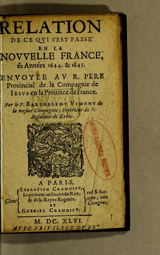 Relation de ce qui s'est passé en la Nouvelle France, és années 1644 & 1645