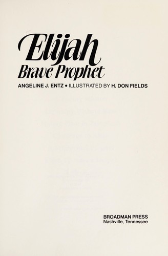 Elijah, brave prophet