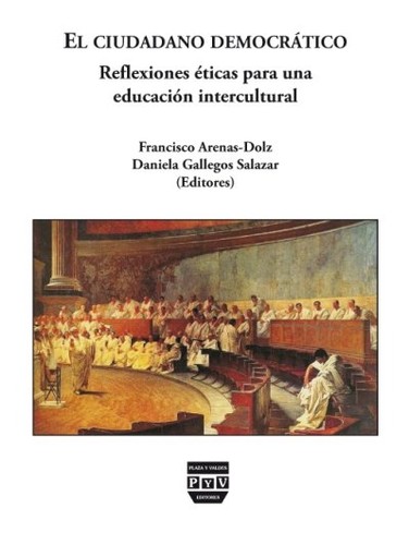 El ciudadano democrático. Reflexiones éticas para una educación intercultural - 1. edición