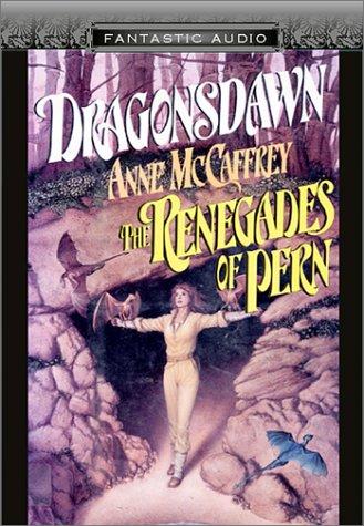 Dragonsdawn and Renegades of Pern