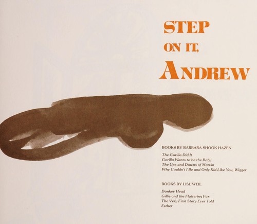 Step on it, Andrew