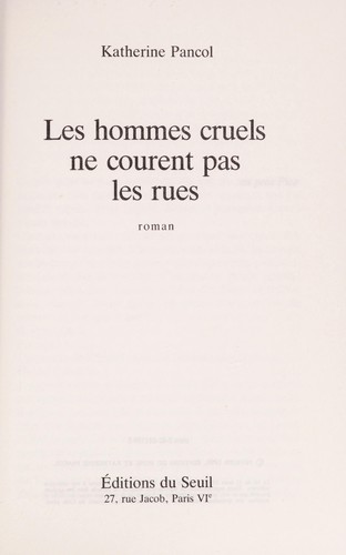 Les hommes cruels ne courent pas les rues