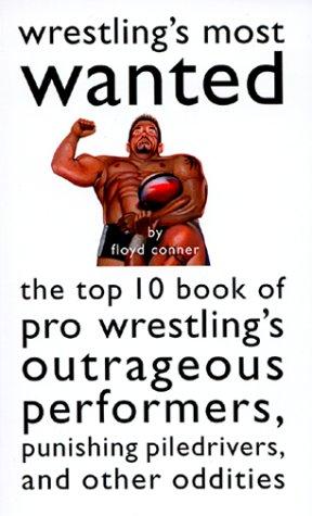Wrestling's most wanted