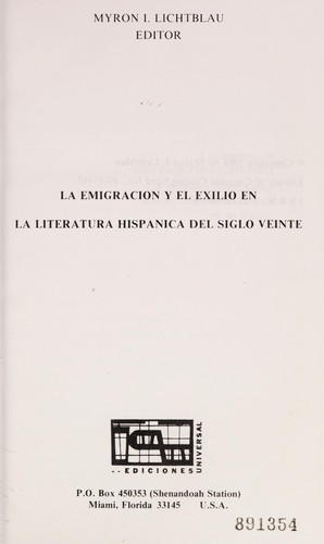 La Emigracion y el exilio en la literatura hispanica del siglo veinte