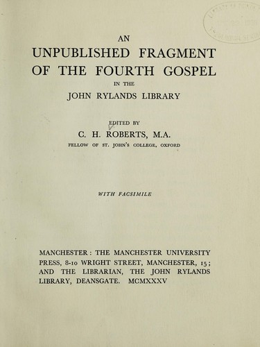 An unpublished fragment of the Fourth gospel in the John Rylands library