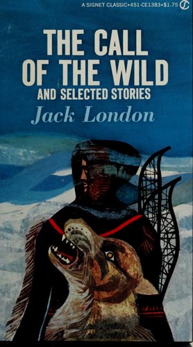 The Call of the Wild and selected stories