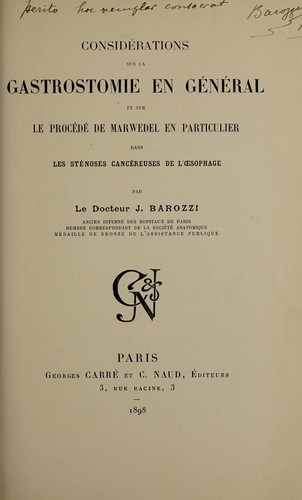 Consid©♭rations sur la gastrostomie en g©♭n©♭ral et sur le procd©♭ de Marwedel en particulier dans les st©♭noses canc©♭reuses de l'¿sophage