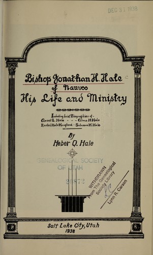 Bishop Jonathan H. Hale of Nauvoo, his life and ministry