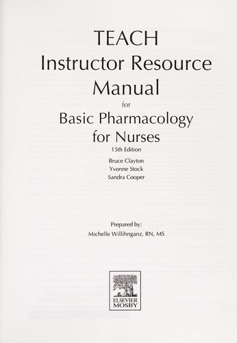 TEACH instructor resource manual for Clayton, Basic pharmacology for nurses, 15th edition