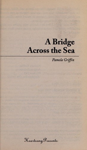Bridge Across the Sea (Heartsong Presents #720)