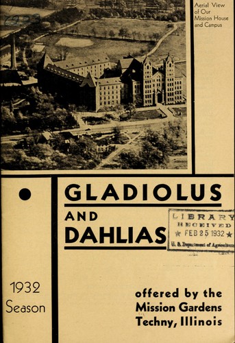 Gladiolus and dahlias offered by the Mission Gardens, Techny, Illinois