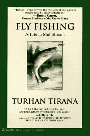 Fly Fishing: A Life in Mid-Stream