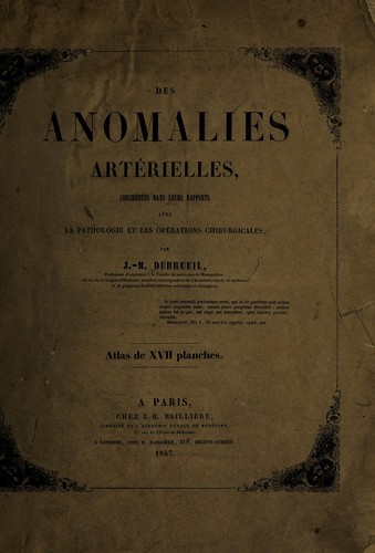 Des anomalies artérielles considérées dans leurs rapports avec la pathologie et les opérations chirurgicales