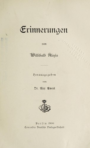Erinnerungen von Willibald Alexis .