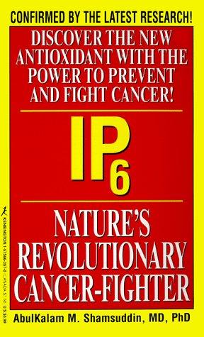 IP6: Nature's Revolutionary Cancer Fighter