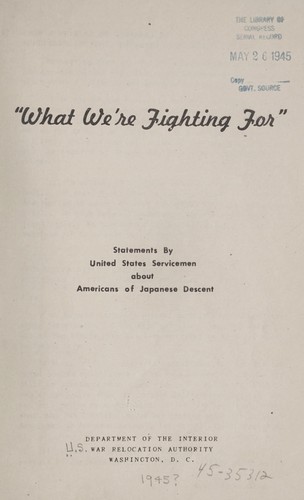 "What we're fighting for." Statements by United States servicemen about Americans of Japanese descent