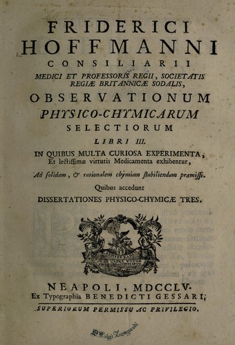 Observationum physico-chymicarum selectiorum libri III. In quibus multa curiosa experimenta, et lectissimae virtutis medicamenta exhibentur ... Quibus accedunt dissertationes physico-chymicae tres