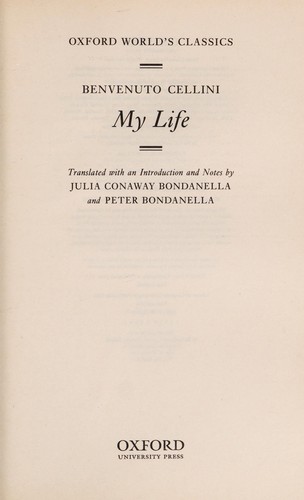 MY LIFE; TRANS. BY JULIA CONAWAY BONDANELLA