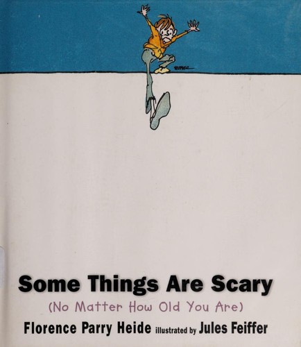 Some things are scary