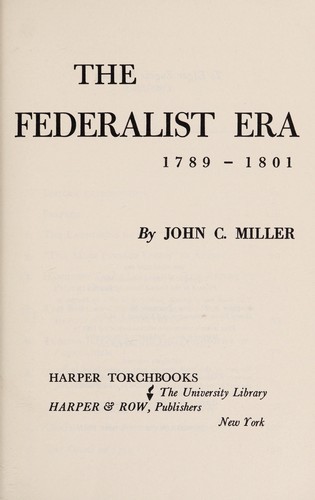 The Federalist era, 1789-1801