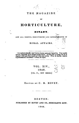 Magazine of Horticulture, Botany, and All Useful Discoveries and Improvements in Rural Affairs