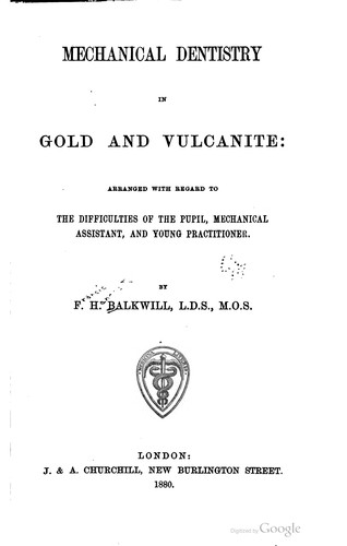 Mechanical dentistry in gold and vulcanite