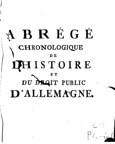 Abrégé chronologique de lh̓istoire et du droit public dA̓llemagne