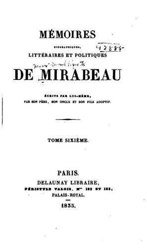 Mémoires biographiques, littéraires et politiques de Mirabeau