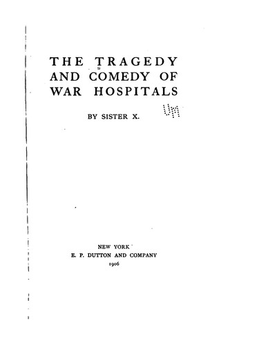 The Tragedy and Comedy of War Hospitals
