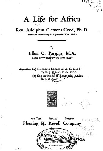 A Life for Africa: Rev. Adolphus Clemens Good, Ph.D., American Missionary in ...